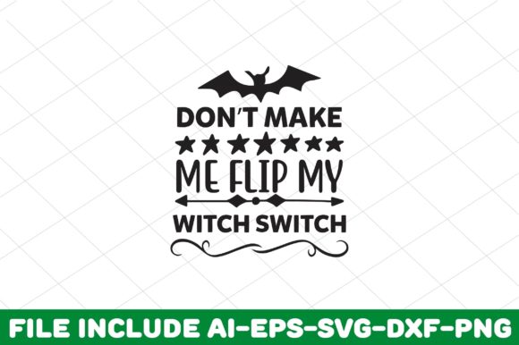 Don’t Make Me Flip My Witch Switch: A Versatile Graphic Design Asset for Crafts and Marketing