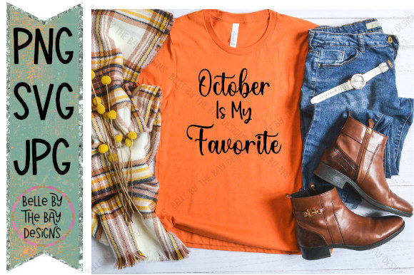 Fall SVG Design - October Is My Favorite for Handmade Business Creations