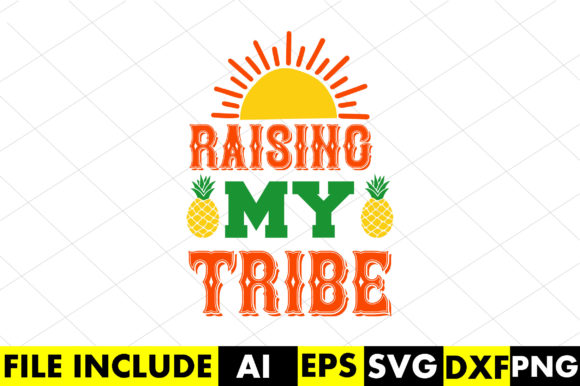 Raising My Tribe Graphics for Crafts and Merch